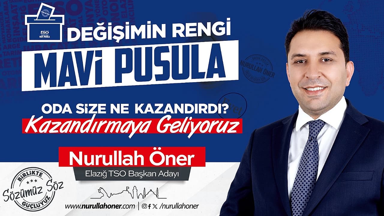 Elazığ TSO Başkan Adayı Öner: 'Değişimin Rengi Mavi'