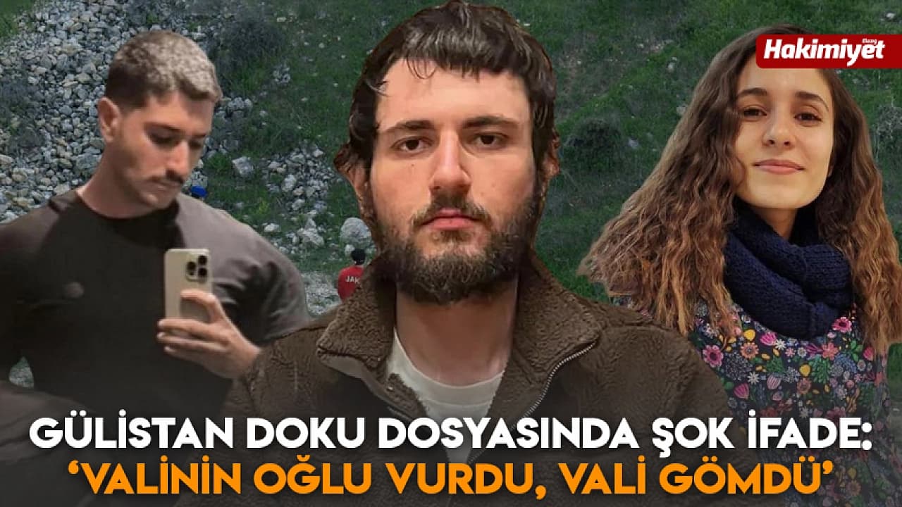 Gülistan Doku dosyasında şok ifade: 'Vali'nin oğlu vurdu, vali gömdü